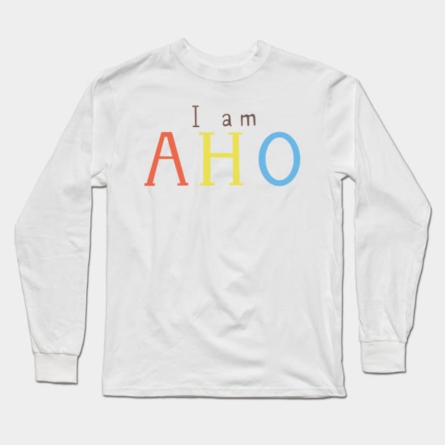 i am aho Long Sleeve T-Shirt by bbsan96